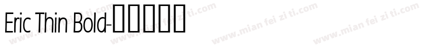 Eric Thin Bold字体转换